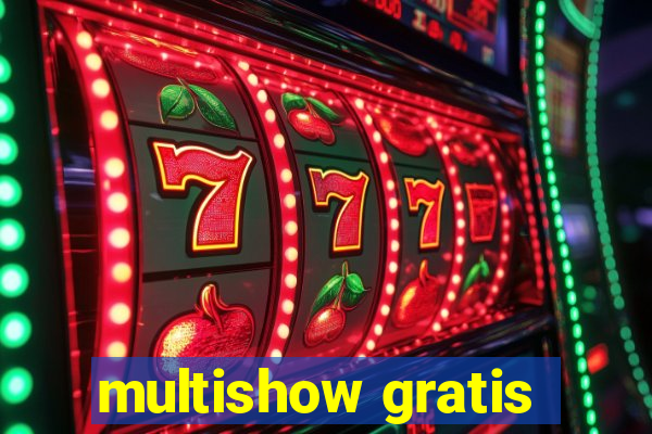 multishow gratis